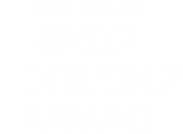 Pitat House SHOP DESIGN AWARD